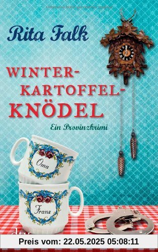 Winterkartoffelknödel: Ein Provinzkrimi Winterkartoffelknödel: Ein Provinzkrimi