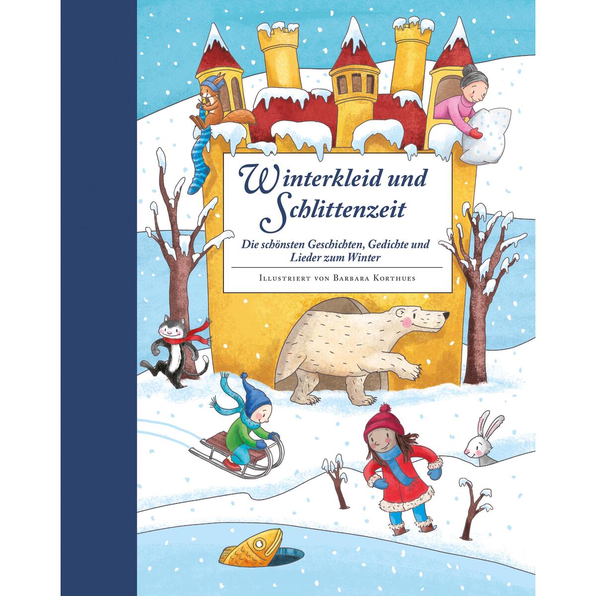 Winterkleid und Schlittenzeit - ein Hausbuch mit Geschichten, Gedichen, Liedern,... Winterkleid und Schlittenzeit - ein Hausbuch mit Geschichten, Gedichen, Liedern,... von Betz, Annette