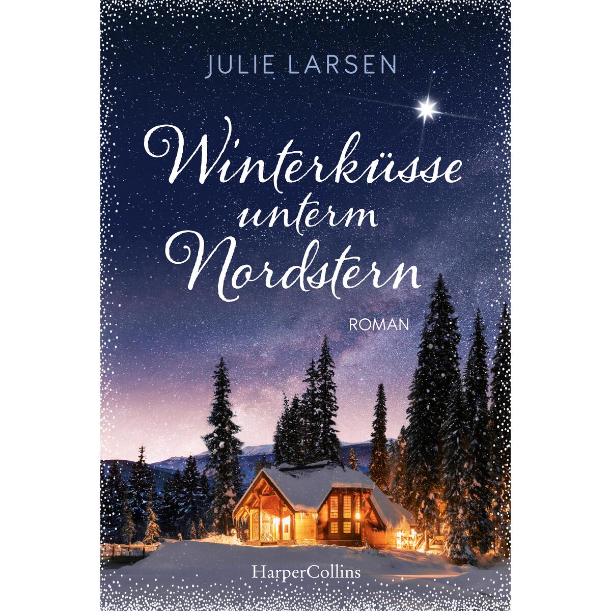 Winterküsse unterm Nordstern Winterküsse unterm Nordstern von HarperCollins Taschenbuch