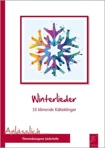 Winterlieder: 33 klirrende Kälteklinger (Anlässlich / Themenbezogene Liederbücher) von Fidula - Verlag