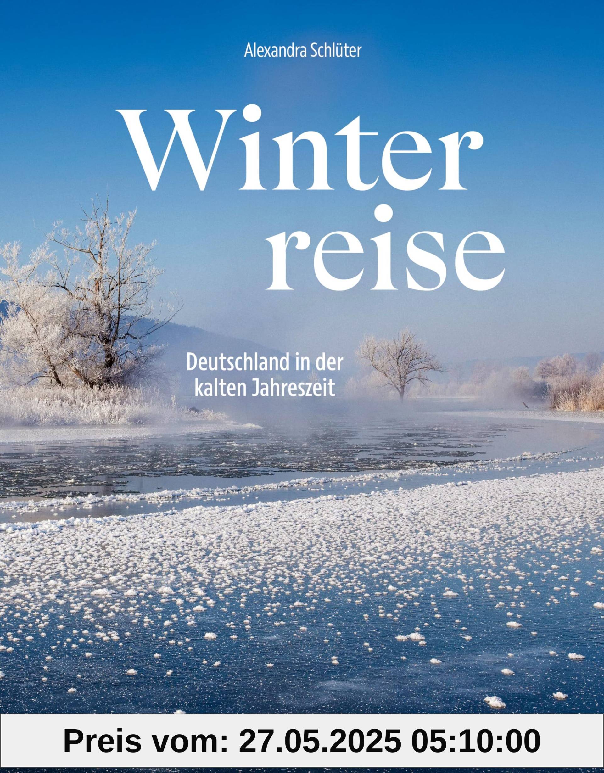 Winterreise: Deutschland in der kalten Jahreszeit Winterreise: Deutschland in der kalten Jahreszeit