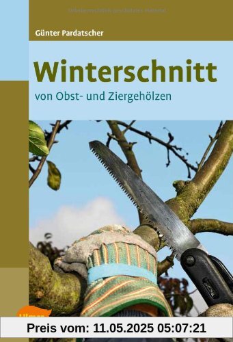 Winterschnitt: von Obst- und Ziergehölzen