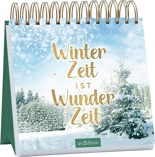 Winterzeit ist Wunderzeit: Achtsame Gedanken und Zitate | Dekorativer Aufsteller für den Advent von arsEdition