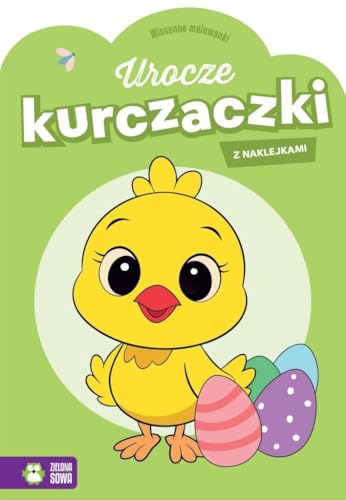 Wiosenne malowanki Urocze kurczaczki von Zielona Sowa