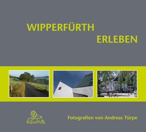Wipperfürth erleben von Bergischer Verlag
