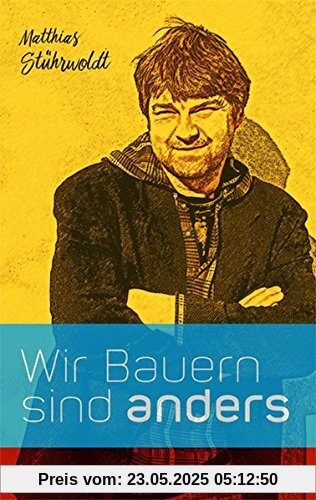 Wir Bauern sind anders