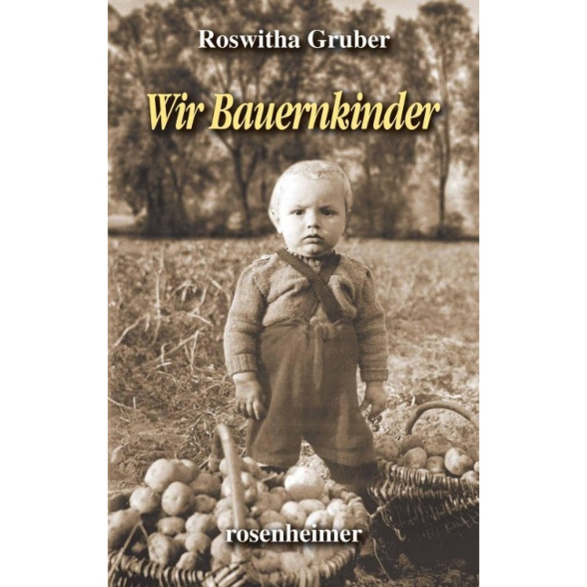 Wir Bauernkinder von Rosenheimer Verlagshaus