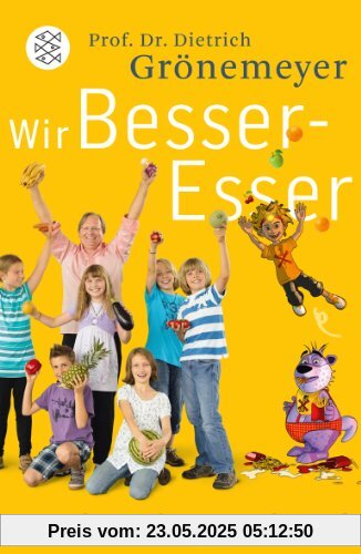 Wir Besser-Esser: Gesunde Ernährung macht Spaß