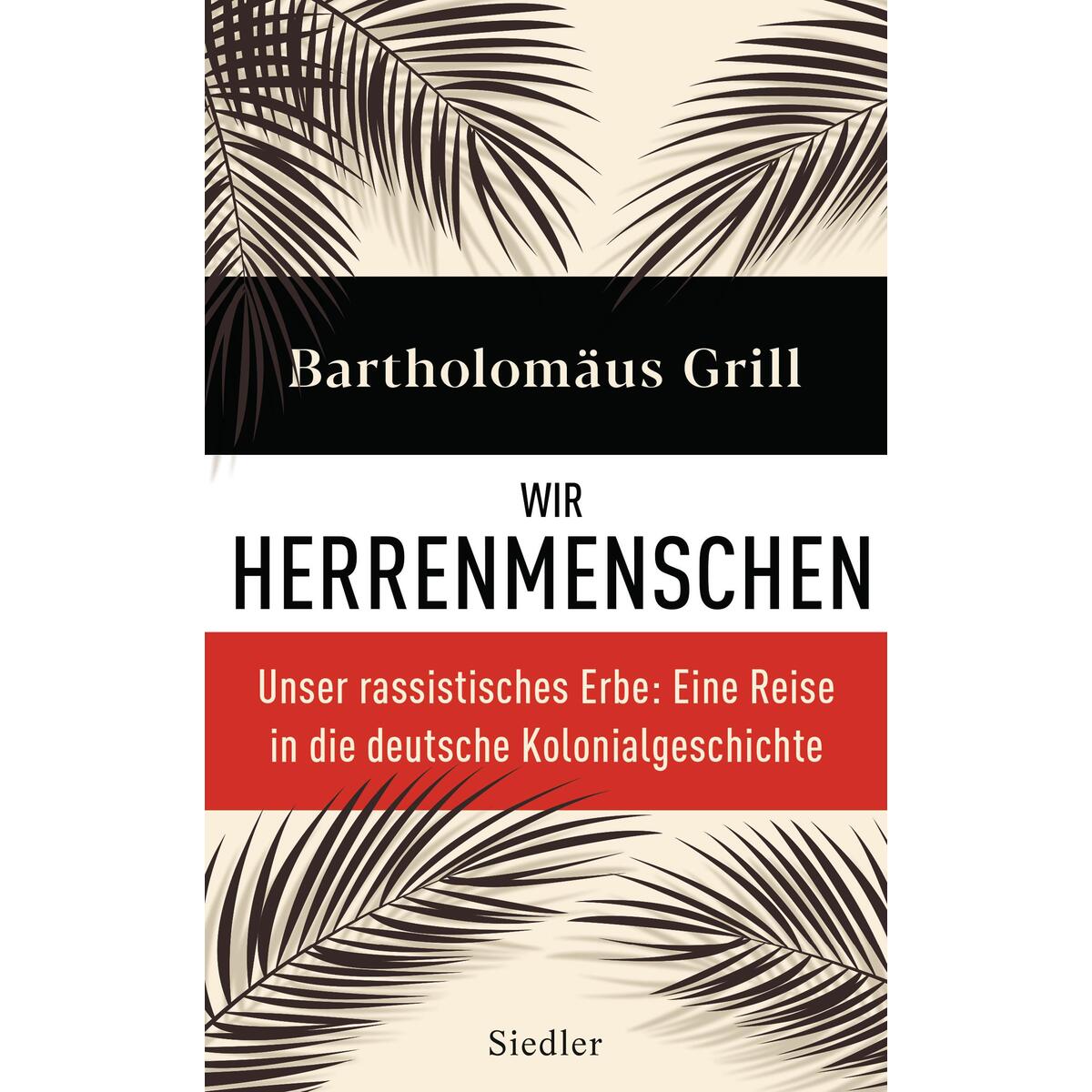 Wir Herrenmenschen Wir Herrenmenschen von Siedler Verlag