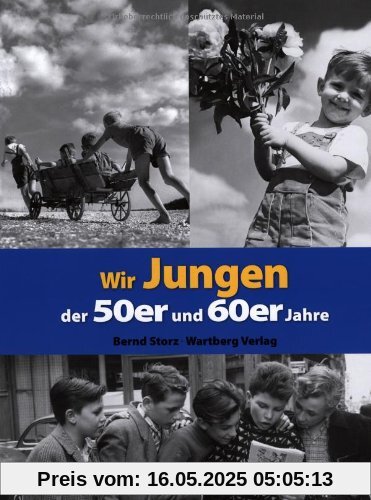 Wir Jungen der 50er und 60er Jahre