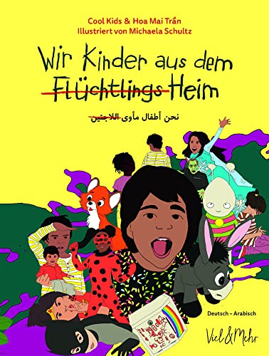 Wir Kinder aus dem (Flüchtlings)Heim: Deutsch - Arabisch