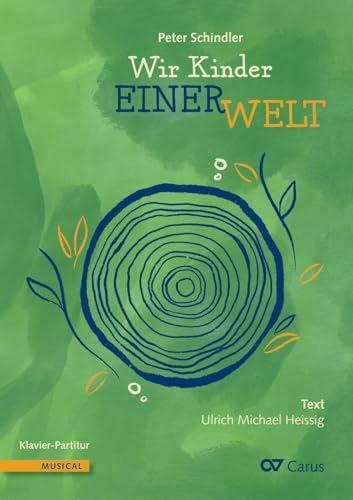 Wir Kinder einer Welt (Klavierauszug): Ein Singspiel zu Psalm 104 von Carus-Verlag