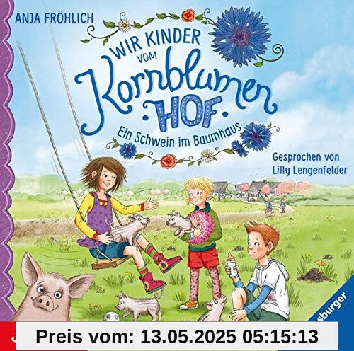 Wir Kinder vom Kornblumenhof: Ein Schwein im Baumhaus