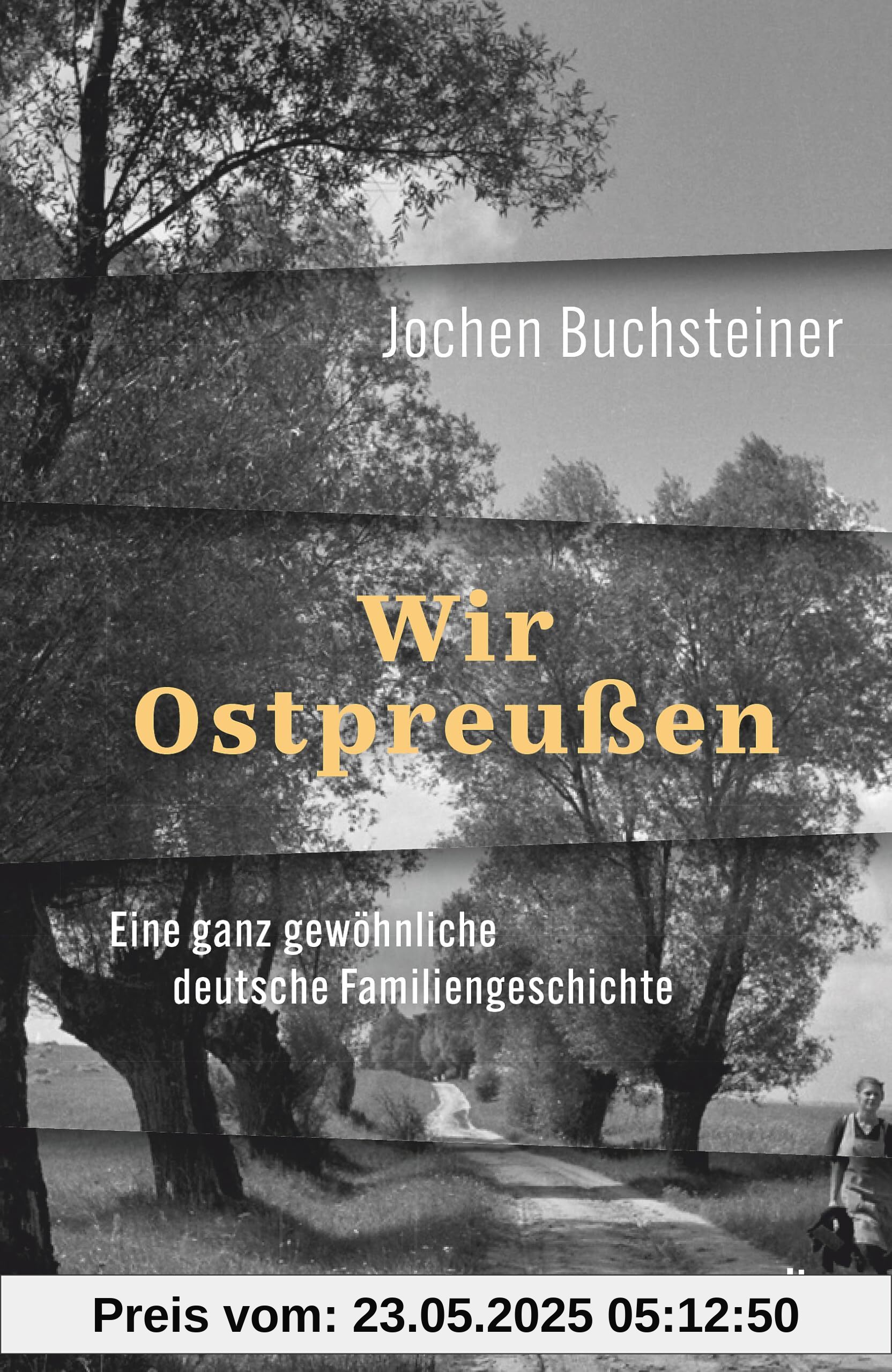 Wir Ostpreußen: Eine ganz gewöhnliche deutsche Familiengeschichte | 80 Jahre nach der Flucht: eine Reise zurück.