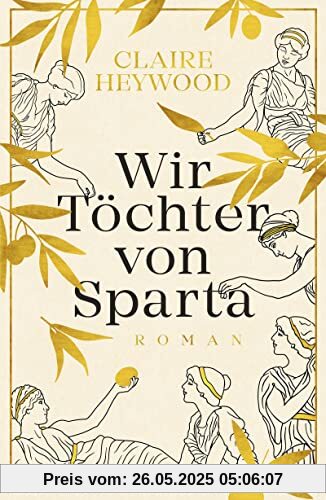 Wir Töchter von Sparta: Roman