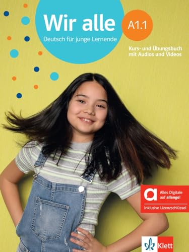 Wir alle A1.1 - Hybride Ausgabe allango: Deutsch für junge Lernende. Kurs- und Übungsbuch mit Audios und Videos inklusive Lizenzschlüssel allango (24 Monate) (Wir alle: Deutsch für junge Lernende) von Klett Sprachen GmbH
