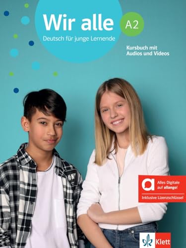 Wir alle A2 - Hybride Ausgabe allango: Deutsch für junge Lernende. Kursbuch mit Audios und Videos inklusive Lizenzschlüssel allango (24 Monate) (Wir alle: Deutsch für junge Lernende) von Klett Sprachen GmbH