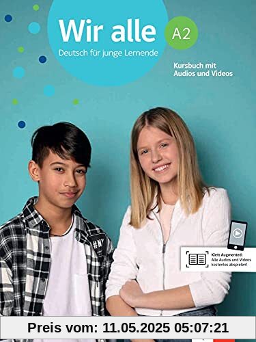 Wir alle A2: Deutsch für junge Lernende. Kursbuch mit Audios und Videos (Wir alle: Deutsch für junge Lernende)