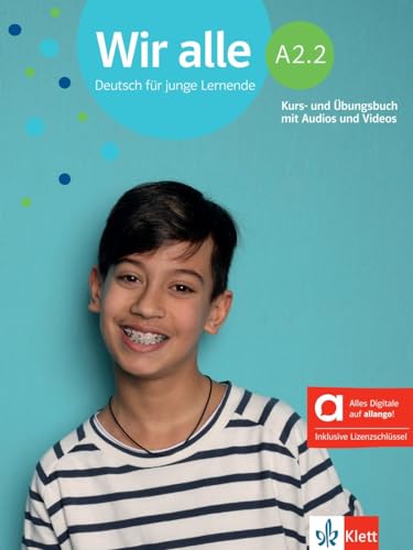 Wir alle A2.2 - Hybride Ausgabe allango: Deutsch für junge Lernende. Kurs- und Übungsbuch mit Audios und Videos inklusive Lizenzschlüssel allango (24 Monate) (Wir alle: Deutsch für junge Lernende) von Klett Sprachen GmbH