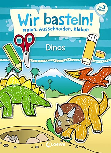 Wir basteln! - Malen, Ausschneiden, Kleben - Dinos: Beschäftigung für Kinder ab 3 Jahre Wir basteln! - Malen, Ausschneiden, Kleben - Dinos: Beschäftigung für Kinder ab 3 Jahre