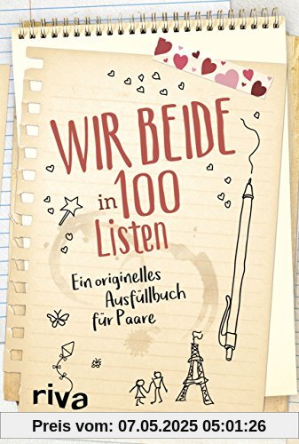 Wir beide in 100 Listen: Ein originelles Ausfüllbuch für Paare