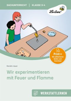 Wir experimentieren mit Feuer und Flamme von Lernbiene Verlag