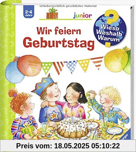 Wir feiern Geburtstag (Wieso? Weshalb? Warum? junior, Band 27)