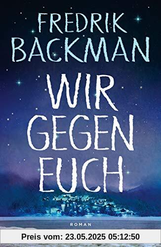 Wir gegen euch: Roman Wir gegen euch: Roman