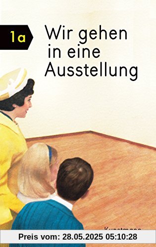Wir gehen in eine Ausstellung