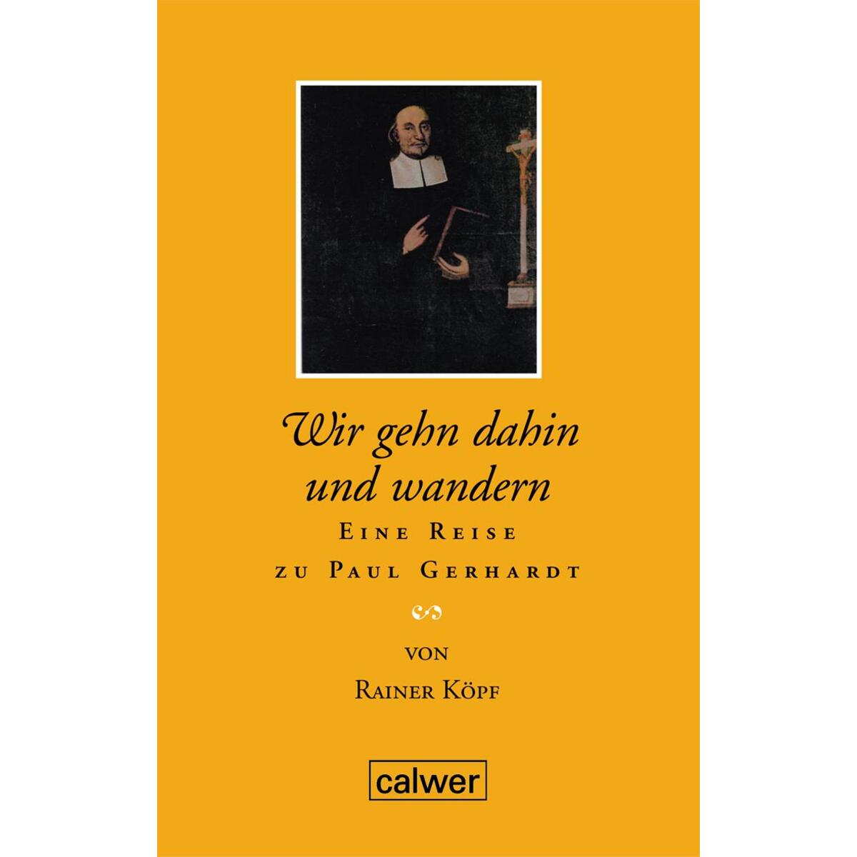 Wir gehn dahin und wandern Wir gehn dahin und wandern von Calwer Verlag GmbH