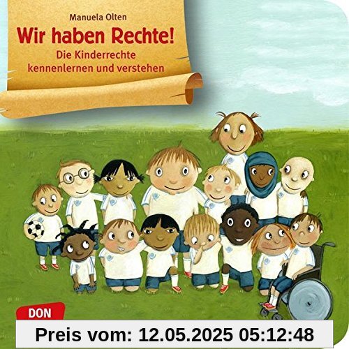Wir haben Rechte!: Die Kinderrechte kennenlernen und verstehen (Bilderbuchgeschichten)