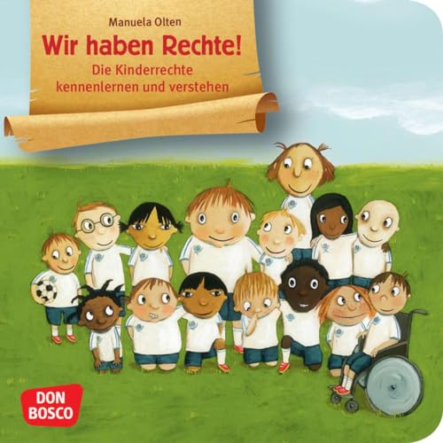Wir haben Rechte! Mini-Bilderbuch.: Don Bosco Minis: Kinderrechte. (Bilderbuchgeschichten)
