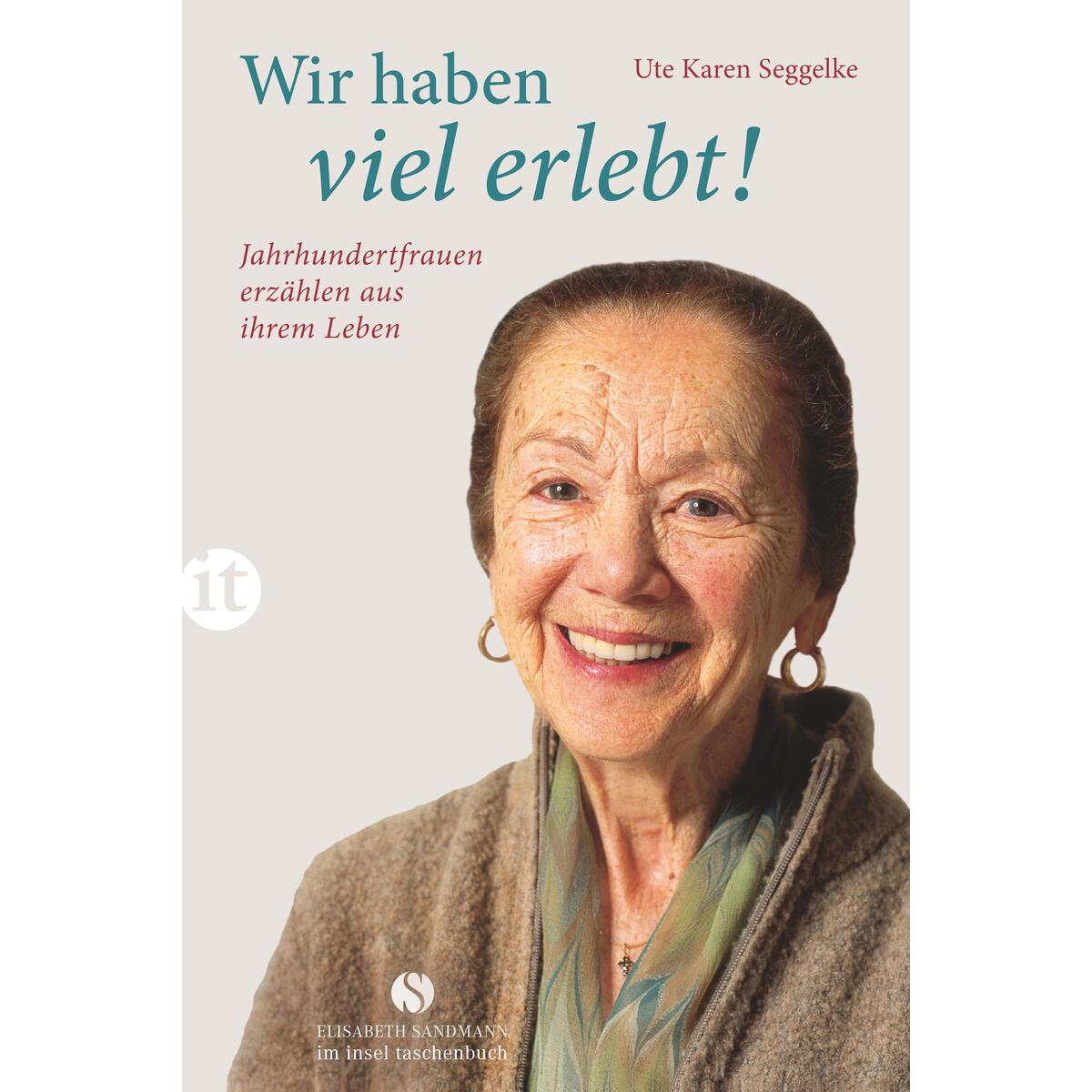 Wir haben viel erlebt! Wir haben viel erlebt! von Insel Verlag GmbH