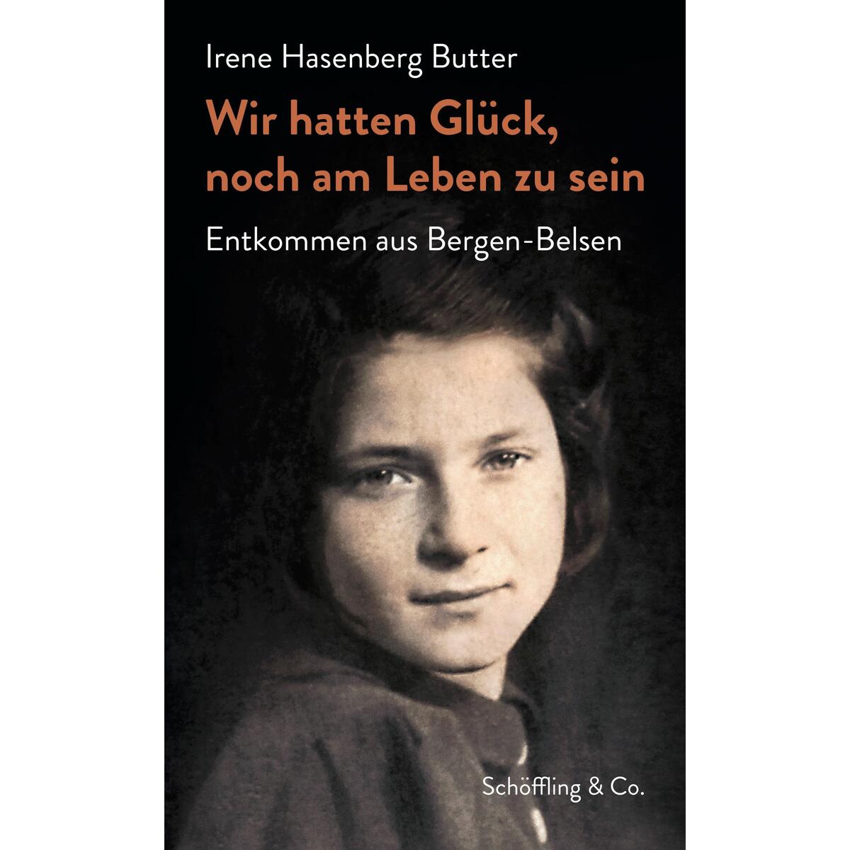 Wir hatten Glück, noch am Leben zu sein von Schoeffling + Co.