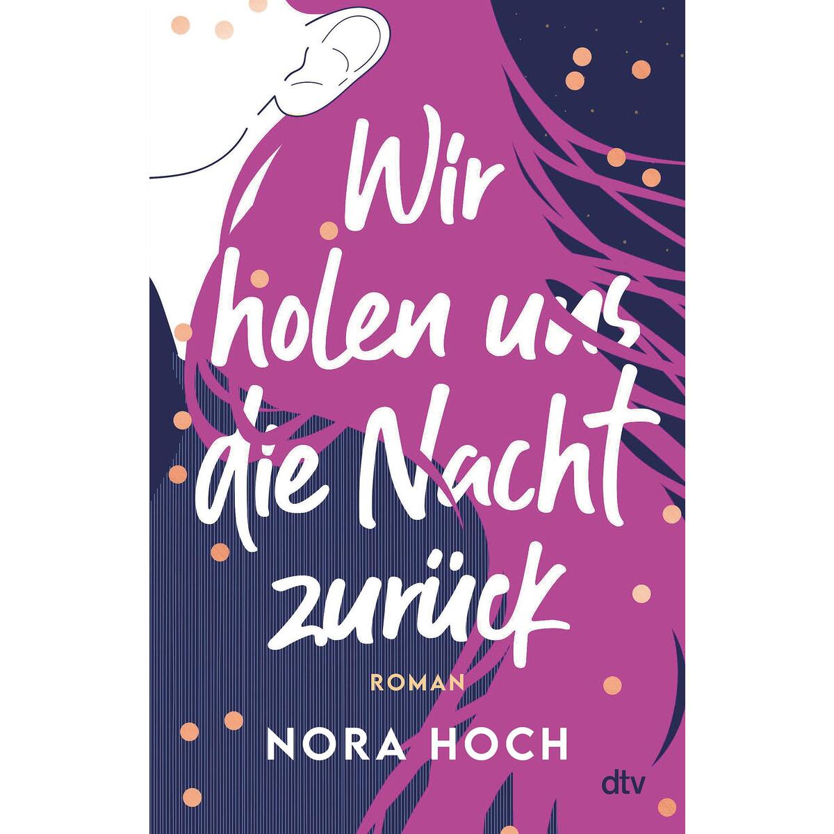 Wir holen uns die Nacht zurück Wir holen uns die Nacht zurück von dtv Verlagsgesellschaft