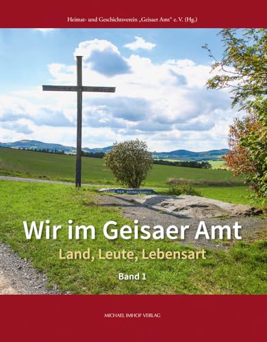 Wir im Geisaer Amt: Land, Leute, Lebensart von Michael Imhof Verlag GmbH & Co. KG