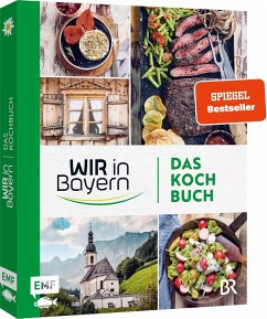 Wir in Bayern - Das Kochbuch von Edition Michael Fischer