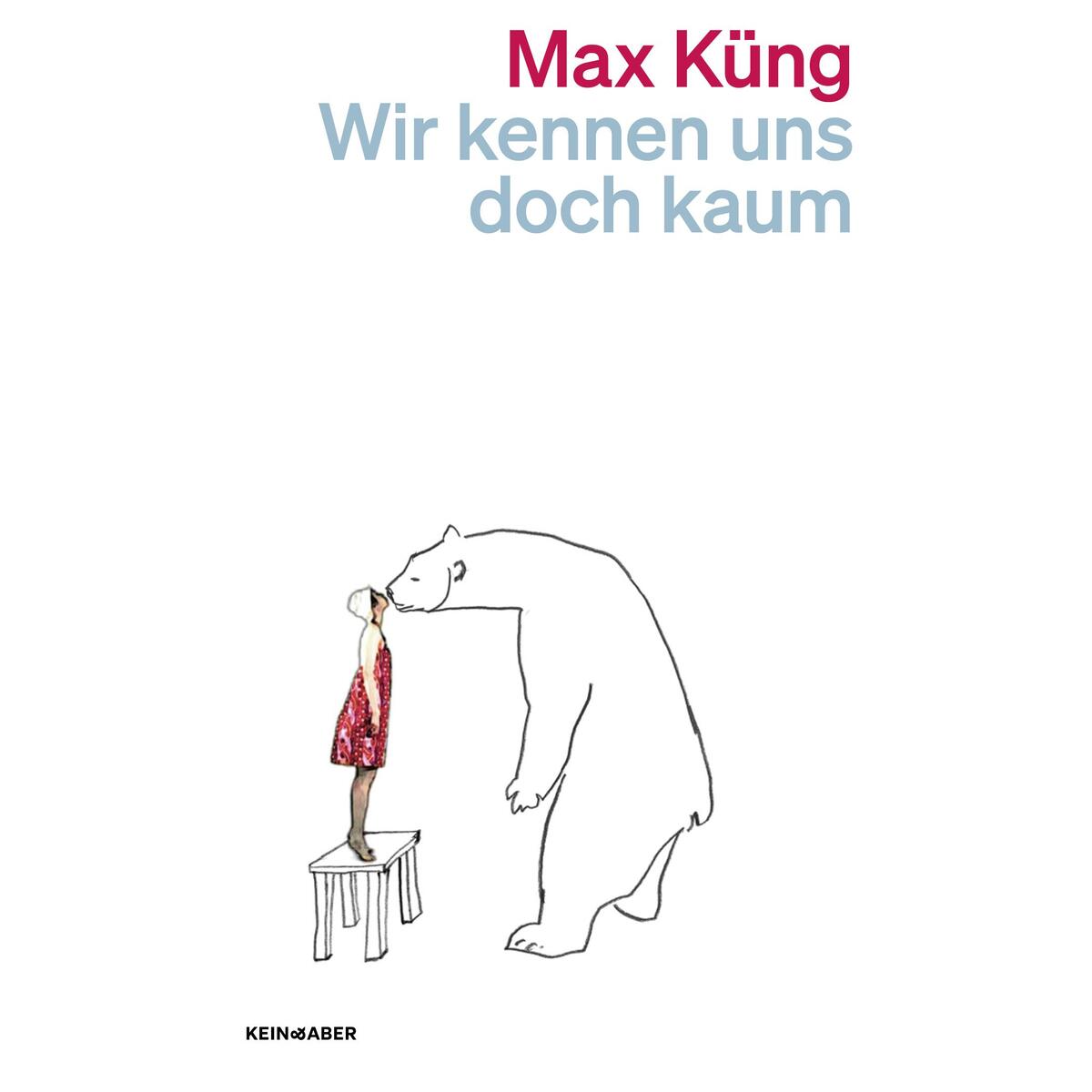Wir kennen uns doch kaum von Kein + Aber