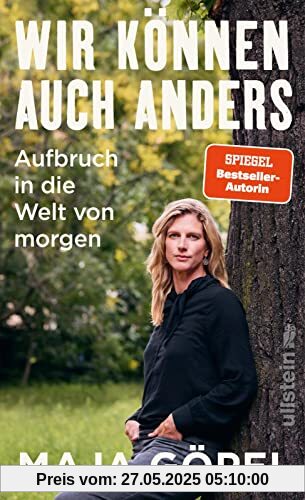 Wir können auch anders: Aufbruch in die Welt von morgen | Das neue Buch der Bestsellerautorin Maja Göpel Wir können auch anders: Aufbruch in die Welt von morgen | Das neue Buch der Bestsellerautorin Maja Göpel