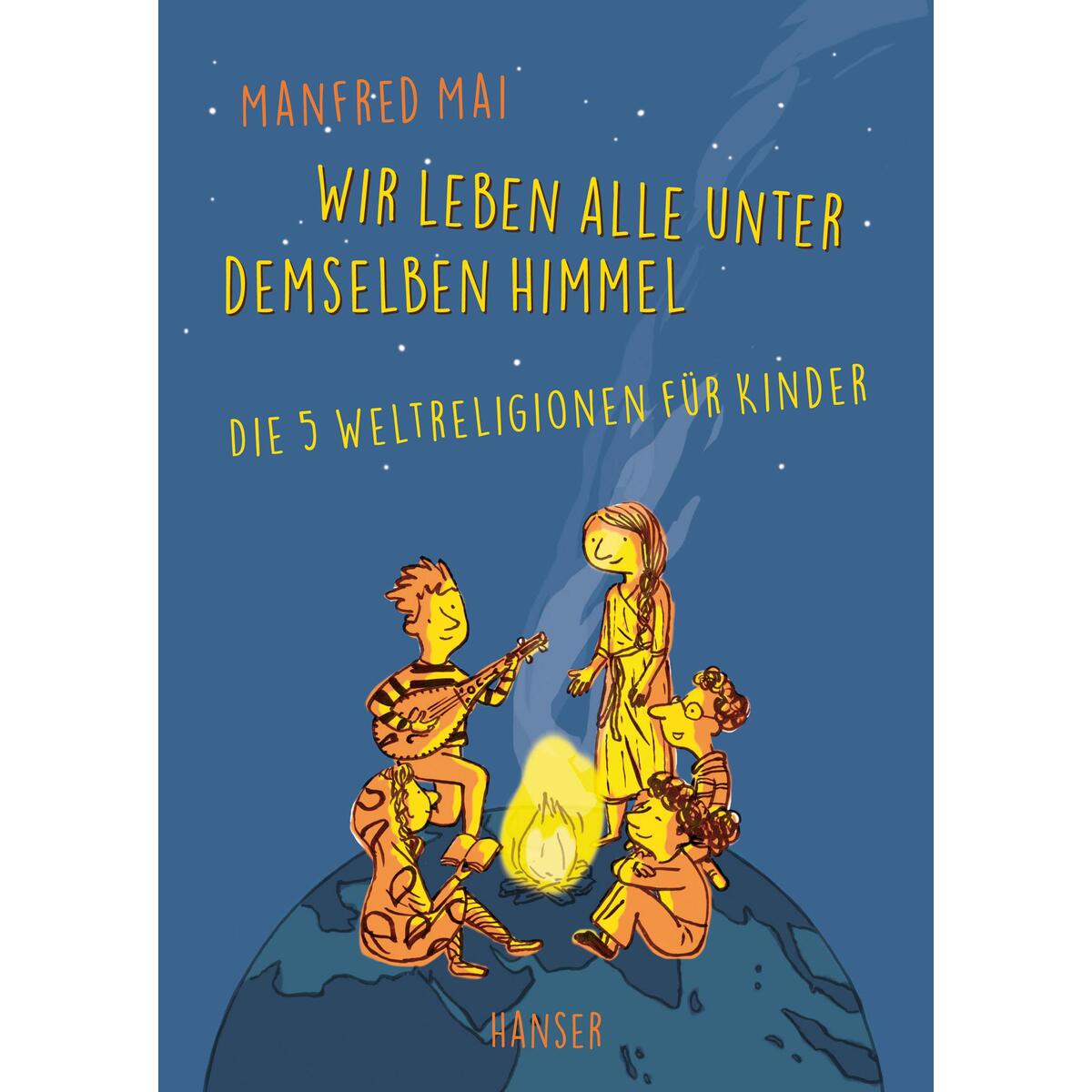 Wir leben alle unter demselben Himmel Wir leben alle unter demselben Himmel von Carl Hanser Verlag
