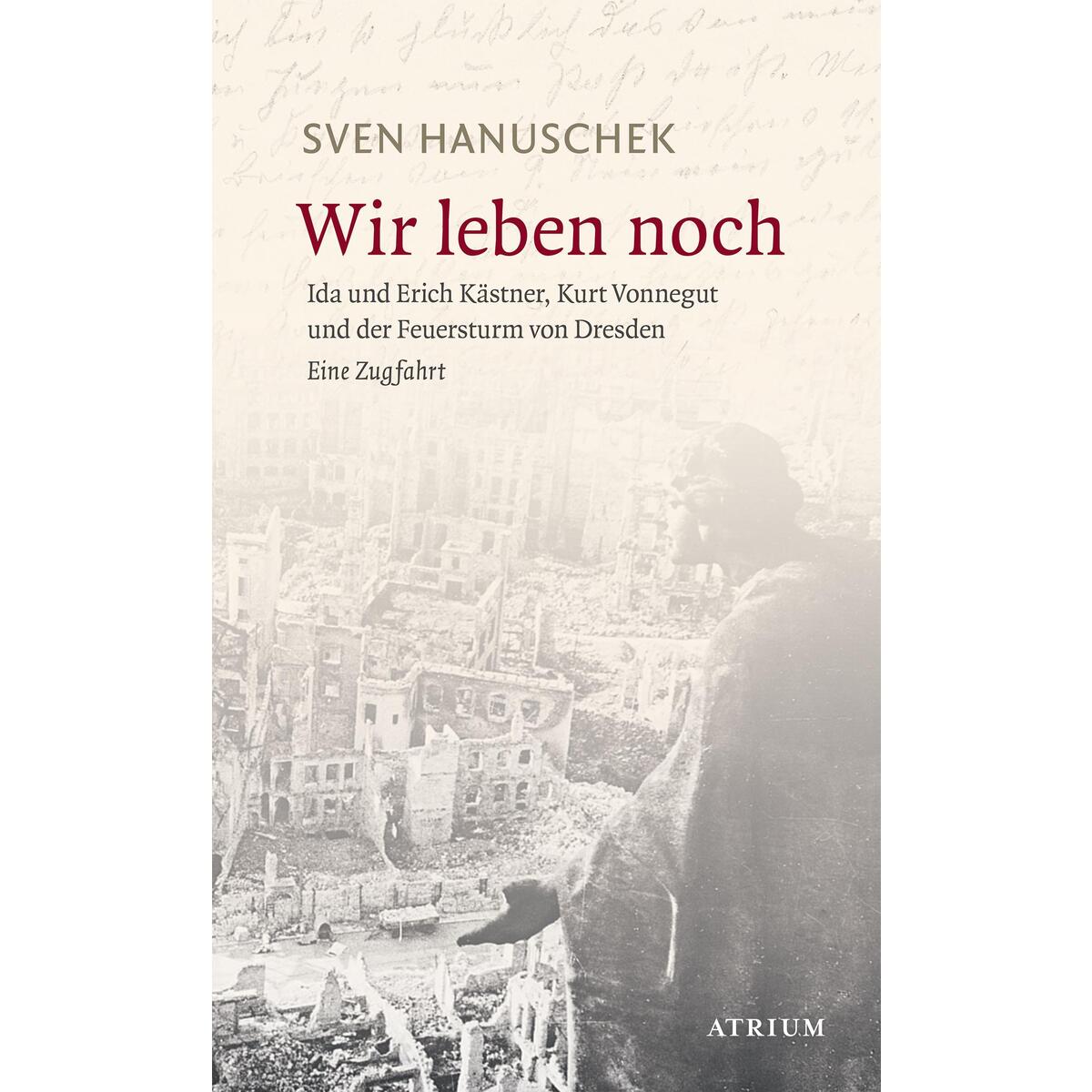 Wir leben noch Wir leben noch von Atrium Verlag