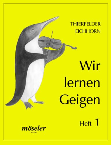 Wir lernen Geigen: Eine Schule für Kinder im Gruppen- und Einzelunterricht. Band 1. Violine.