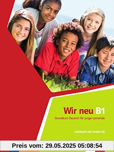 Wir neu B1: Lehrbuch + Audio-CD