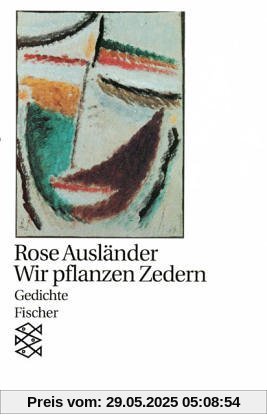 Wir pflanzen Zedern: Gedichte 1957 - 1969: Gedichte. (Lyrik)