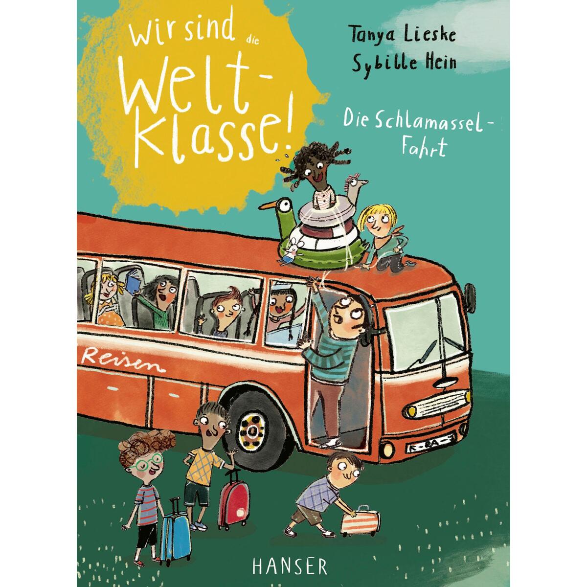 Wir sind (die) Weltklasse - Die Schlamassel-Fahrt von Carl Hanser Verlag