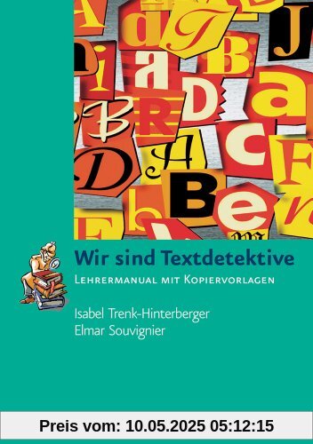 Wir sind Textdetektive. Lehrermanual mit Kopiervorlagen (Lernmaterialien)