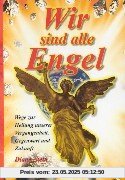 Wir sind alle Engel