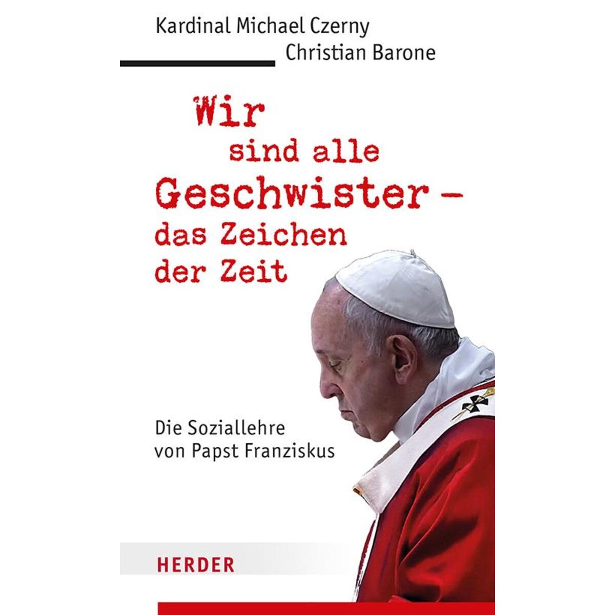 Wir sind alle Geschwister - das Zeichen der Zeit Wir sind alle Geschwister - das Zeichen der Zeit von Herder Verlag GmbH