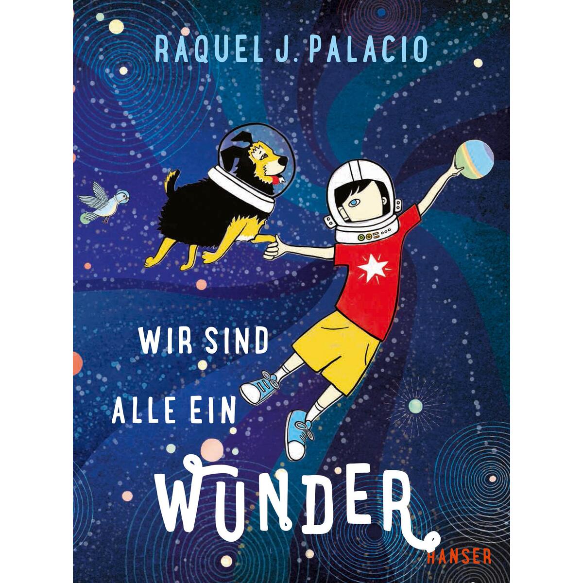 Wir sind alle ein Wunder von Carl Hanser Verlag