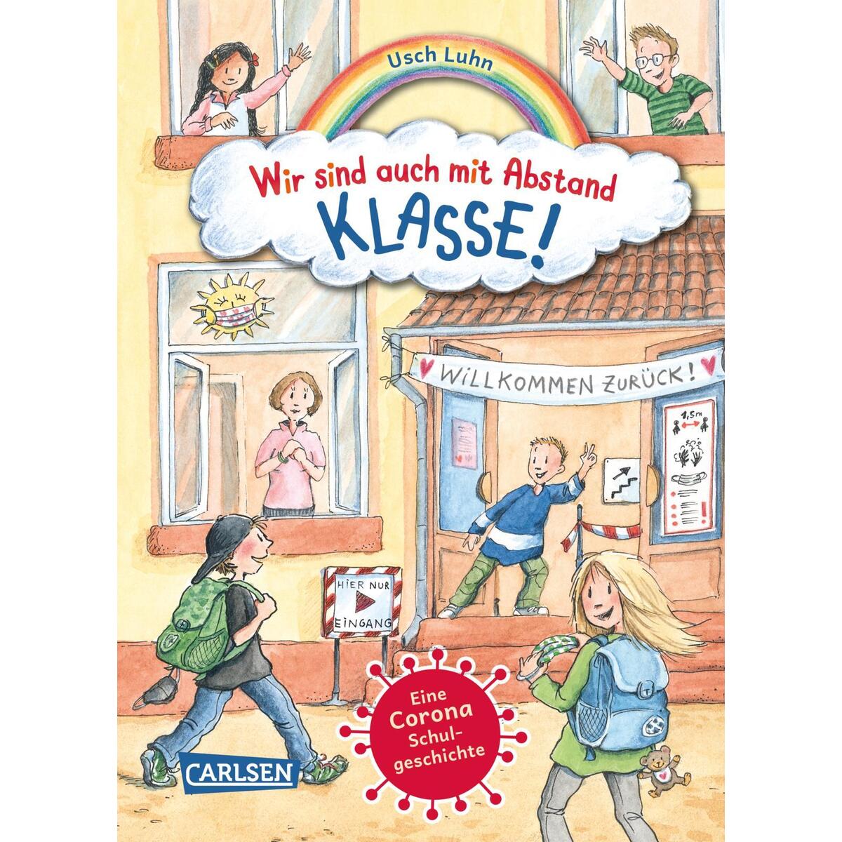 Wir sind auch mit Abstand klasse! - Eine Corona-Schulgeschichte von Carlsen Verlag GmbH